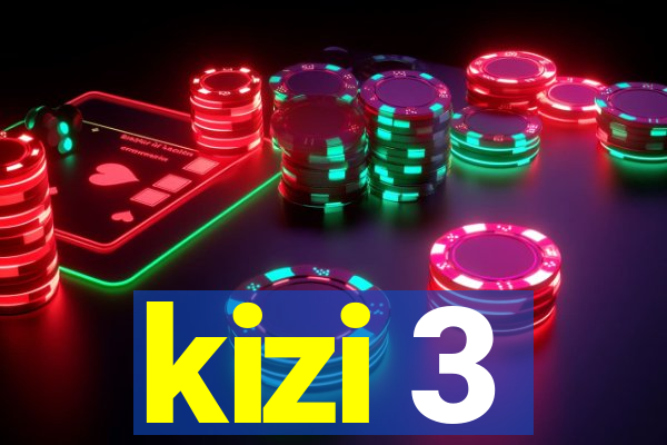 kizi 3